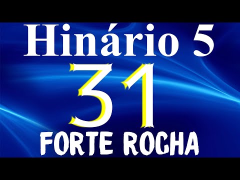 HINO 31 CCB - Forte Rocha - HINÁRIO 5 COM LETRAS