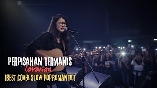 Download lagu ( Lyric) Perpisahan termanis - Lovarian.cover paling enak di dengar saat santai dan bekerja. mp3