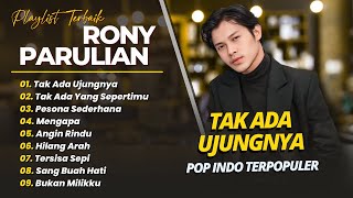 Download lagu Rony Parulian - TAK ADA UJUNGNYA - TAK ADA YANG SEPERTIMU - PESONA SEDERHANA || POP INDO FULL ALBUM mp3