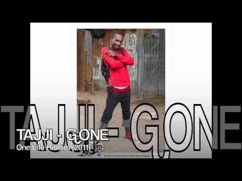 TAJJI - GONE [ THOMO T MUSIC / FRENZ FOR REAL PROD ] ONE LIFE RIDDIM