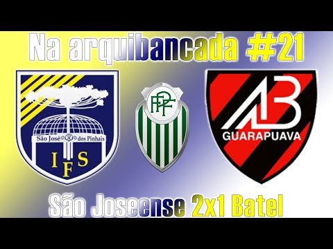 NA#21: São Joseense 2x1 Batel (Taça FPF Sub-23)