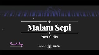 Malam Sepi (FEMALE KEY) Yura Yunita (KARAOKE PIANO)