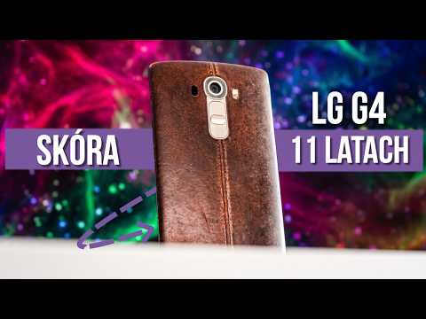 LG G4 - Po 11 LATACH (2015)