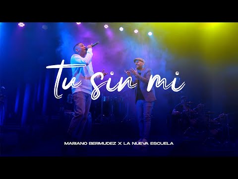 Mariano Bermúdez, La Nueva Escuela - Tu Sin Mi (Video Oficial)