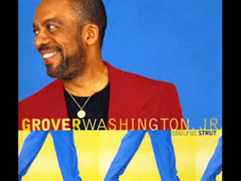 Grover Washington Jr .ི♥ྀ. Soulful Strut