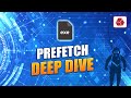Prefetch Deep Dive