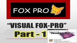 Learn Visual Foxpro Part 1 Basic Concept of Visual