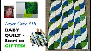 🍰 LAYER CAKE 18 QUILT PATTERN TUTORIAL 🍰  | Start to Finish | Cutting and Sewing Curves