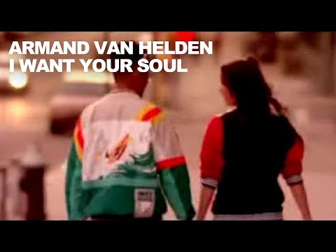 Armand Van Helden - I Want Your Soul