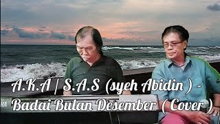 Download lagu A.K.A / S.A.S ( Syeh Abidin ) - BADAI BULAN DESEMBER ( COVER ) #BADAIBULANDESEMBER mp3 Download lagu A.K.A / S.A.S ( Syeh Abidin ) - BADAI BULAN DESEMBER ( COVER ) #BADAIBULANDESEMBER mp3