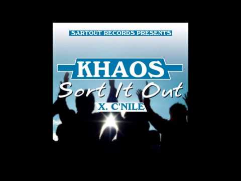 Khaos ft C'Nile -Sort It Out (Nov 2012) Sartout Records