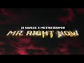 21 Savage x Metro Boomin ft Drake - Mr. Right Now (Official Audio) - 21 Savage 21 Savage x Metro Boomin ft Drake - Mr. Right Now (Official Audio)