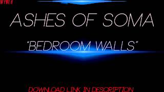 Ashes of Soma - Bedroom Walls (with download link)
