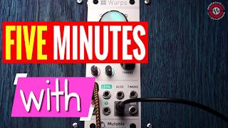 Video thumbnail for FIVE MINUTES WITH - Mutable Instruments Warps by sonicstate