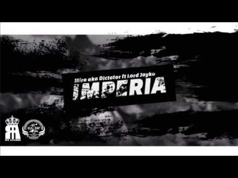 Miro aka Dictator (OLD RAP) ft Jayko (GOLD MOB) - Imperia.