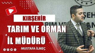 TARIM RAPORU / KIRŞEHİR TARIM VE ORMAN İL MÜDÜRÜ MUSTAFA İLMEÇ