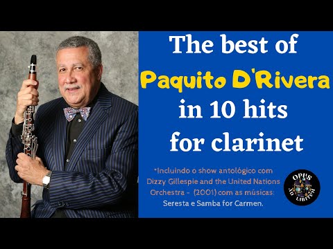 The best of Paquito D'Rivera in 10 hits for clarinet