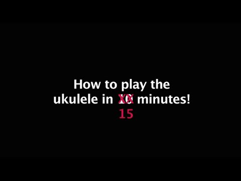 How to play the ukulele in 15 minutes