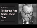 Burl Ives - The Famous Pipe Smoker Friday Show Ep 18