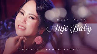 Download lagu Beby Acha - Anje Baby |  Lyric Video mp3 Download lagu Beby Acha - Anje Baby |  Lyric Video mp3