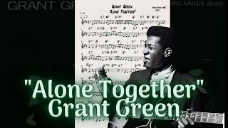 Grant Green - Alone Together -  solo Transcription