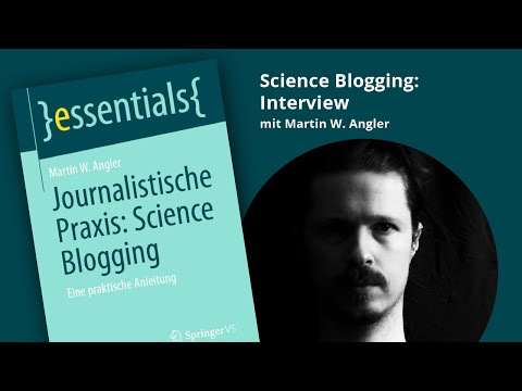 Science Blogging: Buchautor Martin W. Angler im Interview | essentials Journalistische Praxis