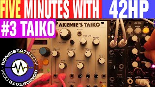 Video thumbnail for FIVE MINUTES WITH  42HP  Feat: Akemie's Taiko by sonicstate
