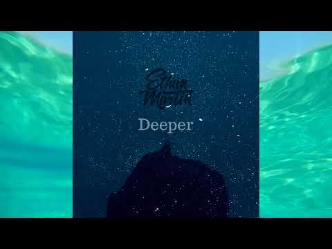 Ethan Martin - Deeper Beat