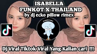 Download lagu DJ FUNKOT X THAILAND PART 5 ISABELLA MASHUB KANE FULL BASS | DJ VIRAL YANG KALIAN CARI !!! mp3