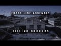 KILLING GROUNDS - FRONT LINE ASSEMBLY