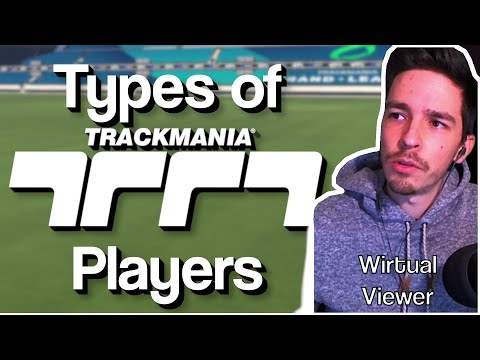14 Types of Trackmania Players!!