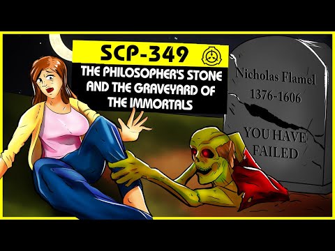 SCP-349 | The Philosopher's Stone and the Graveyard of the Immortals (SCP Orientation)