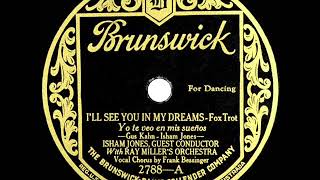 1925 HITS ARCHIVE: I’ll See You In My Dreams - Isham Jones &amp; Ray Miller Orch. (F Bessinger, voc)