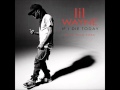 Lil Wayne If I Die Today John