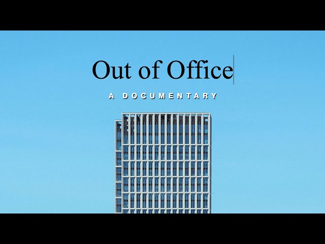 Out of Office (Documentary) | Official trailer