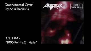 ANTHRAX - 1000 Points Of Hate - Instrumental Cover