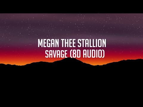 Megan Thee Stallion - Savage (8D Audio)