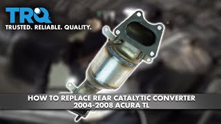How to Replace Rear Exhaust Manifold Catalytic Converter Assembly 2004-2008 Acura TL