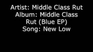 &quot;New Low&quot; by Middle Class Rut