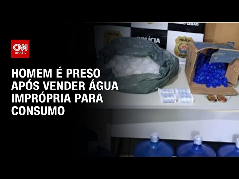 Homem é preso após vender água imprópria para consumo | AGORA CNN