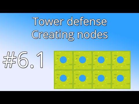 6.1 Unity Tower defense tutorial - Creating nodes