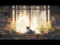 Lofi With My Cat Lofi May The Morning Room Chill Sleep Healing Lofi Mix Lofi Songs