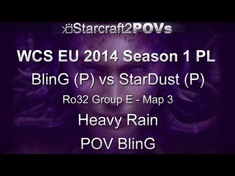 SC2 HotS - WCS EU 2014 S1 PL - BlinG vs StarDust - Ro32 Group E - Map 3 - Heavy Rain - BlinG