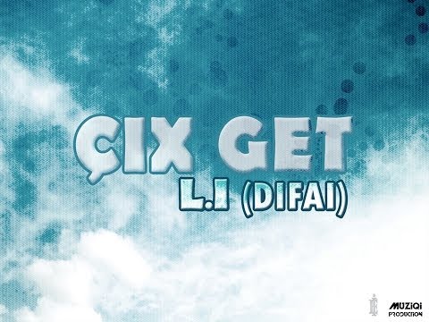 L.İ (Difai) - Çıx Get