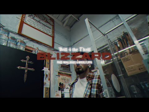 Brill 4 the Thrill - Blizzard (Official Video)