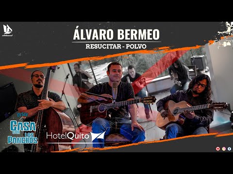 Álvaro Bermeo - Resucitar/Polvo (Sesión en Vivo)