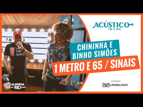 Chininha part Binho Simões - 1 Metro e 65 / Sinais (Acústico FM O Dia)