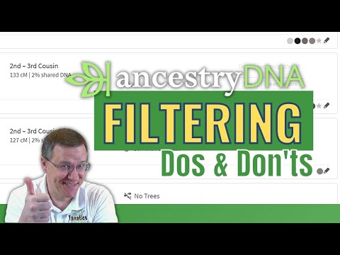Dos and Don'ts of Filtering Ancestry DNA Matches Video