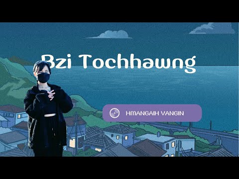 Bzi Tochhawng - Hmangaih Vangin (Official Lyric Video)