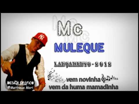Mc Muleque - Vem da Huma MaMadinha - DJ Hall